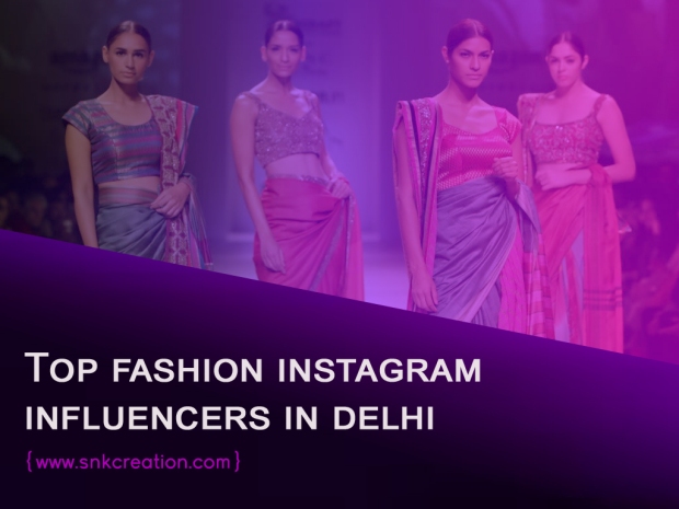 Top fashion instagram influencers in delhi